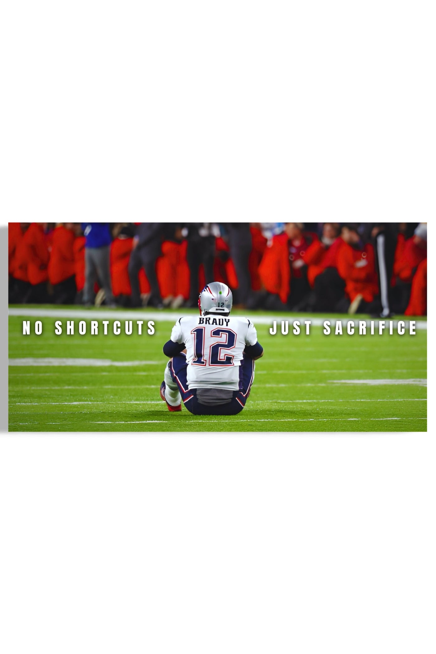 Tom Brady: No Shortcuts