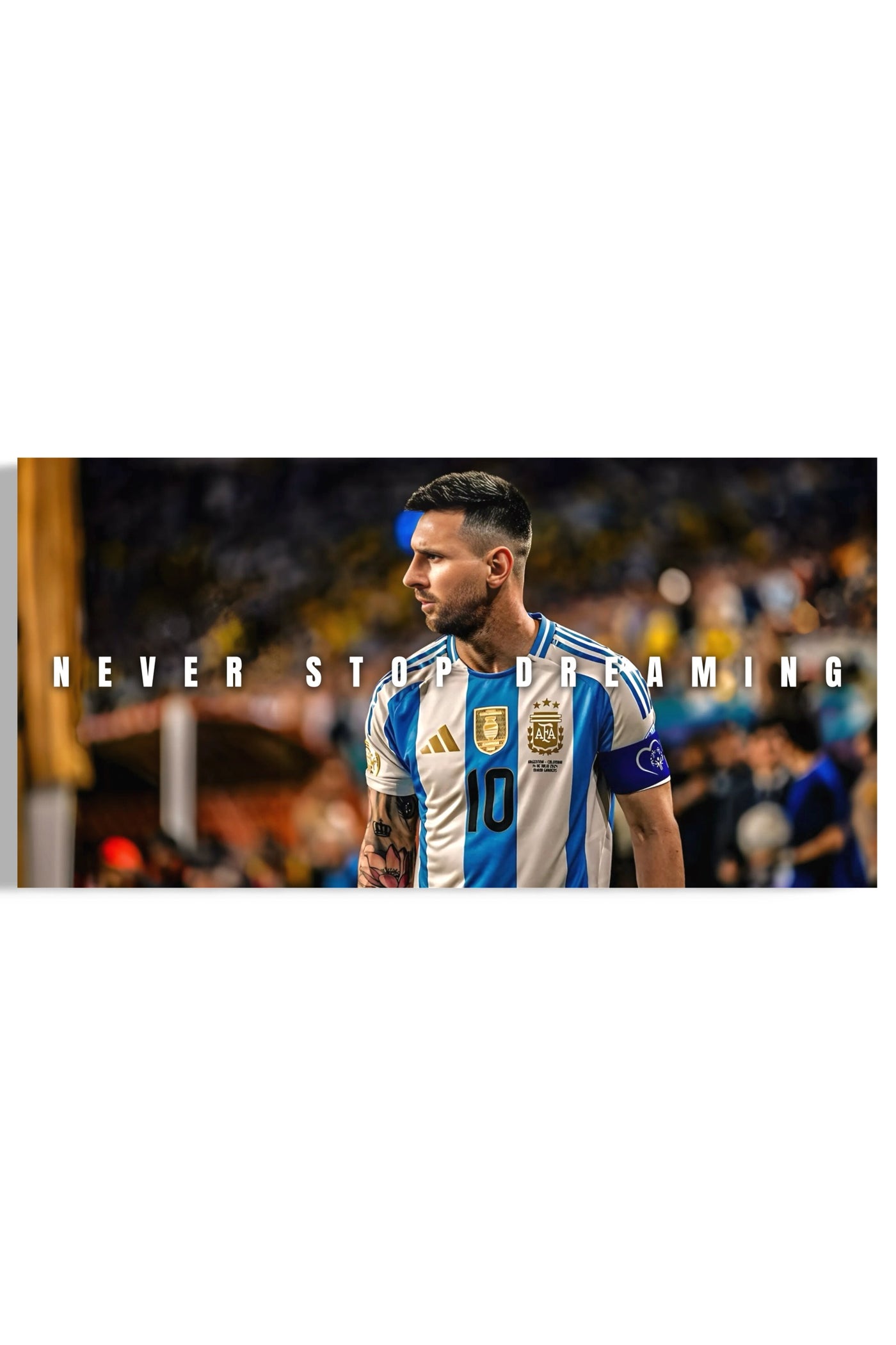 Lionel Messi: Never Stop Dreaming