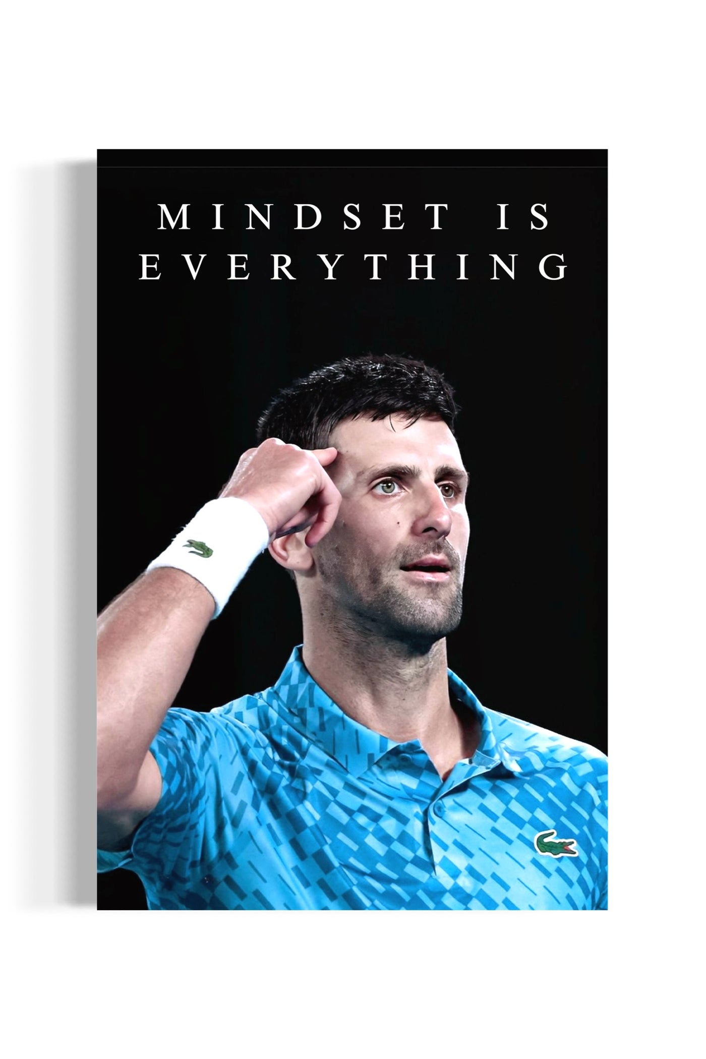 Novak Djokovic: Mindset is Everything