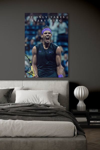 Rafael Nadal: It only takes everything