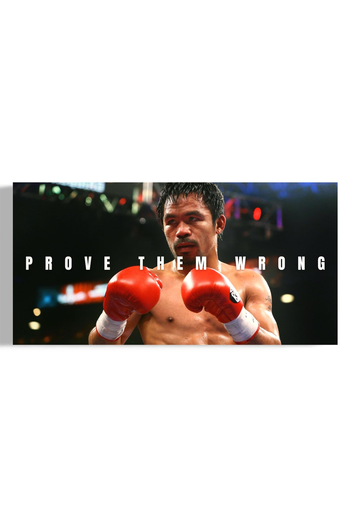 Manny Pacquiao: Prove Them Wrong