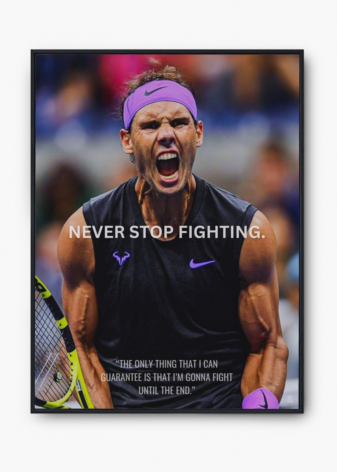 Rafael Nadal: Never Stop Fighting